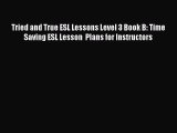 [PDF] Tried and True ESL Lessons Level 3 Book B: Time Saving ESL Lesson  Plans for Instructors