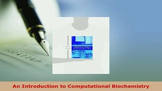 Download  An Introduction to Computational Biochemistry Read Online