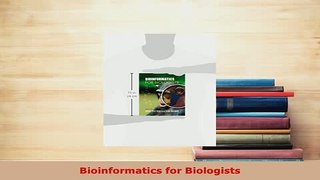 PDF  Bioinformatics for Biologists Download Online