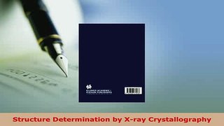 PDF  Structure Determination by Xray Crystallography Download Online