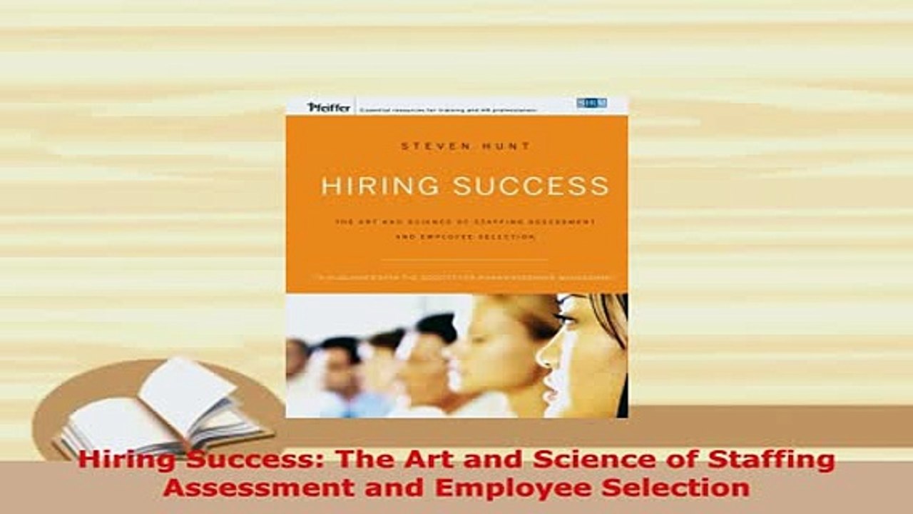Download  Hiring Success The Art and Science of Staffing Assessment and Employee Selection PDF Full Ebook