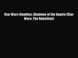 [Read Book] Star Wars Omnibus: Shadows of the Empire (Star Wars: The Rebellion)  Read Online