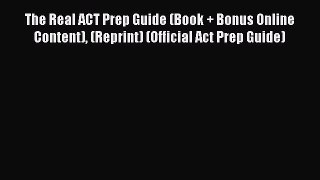 [PDF] The Real ACT Prep Guide (Book + Bonus Online Content) (Reprint) (Official Act Prep Guide)