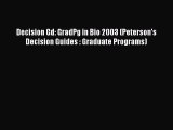 Book Decision Gd: GradPg in Bio 2003 (Peterson's Decision Guides : Graduate Programs) Read