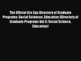 Book The Official Gre Cgs Directory of Graduate Programs: Social Sciences Education (Directory