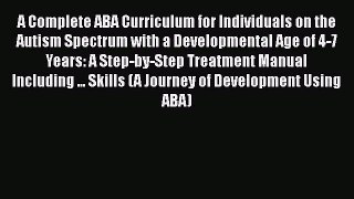 Download A Complete ABA Curriculum for Individuals on the Autism Spectrum with a Developmental