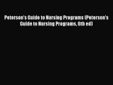 Book Peterson's Guide to Nursing Programs (Peterson's Guide to Nursing Programs 6th ed) Read