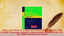 PDF  Text and SpeechTriggered Information Access 8th ELSNET Summer School Chios Island  Read Online
