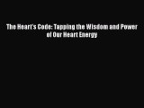 [PDF] The Heart's Code: Tapping the Wisdom and Power of Our Heart Energy [Read] Online