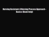 PDF Nursing Assistant: A Nursing Process Approach - Basics (Book Only)  Read Online