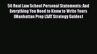 Book 50 Real Law School Personal Statements: And Everything You Need to Know to Write Yours