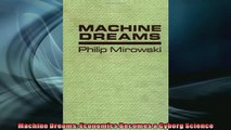 READ book  Machine Dreams Economics Becomes a Cyborg Science  FREE BOOOK ONLINE