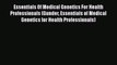 [Read Book] Essentials Of Medical Genetics For Health Professionals (Gunder Essentials of Medical