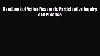 [Read Book] Handbook of Action Research: Participative Inquiry and Practice  EBook