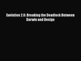 [Read Book] Evolution 2.0: Breaking the Deadlock Between Darwin and Design  EBook