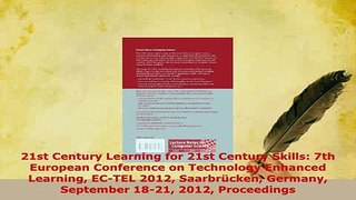 PDF  21st Century Learning for 21st Century Skills 7th European Conference on Technology Free Books