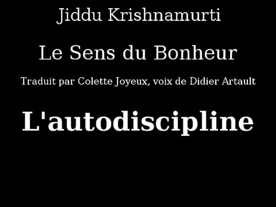 Krishnamurti - L'autodiscipline - Livre Audio le sens du bonheur