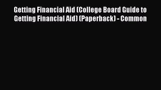 Book Getting Financial Aid (College Board Guide to Getting Financial Aid) (Paperback) - Common