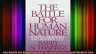 Free PDF Downlaod  The Battle for Human Nature Science Morality and Modern Life READ ONLINE