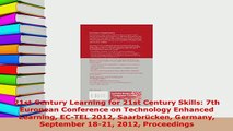 Download  21st Century Learning for 21st Century Skills 7th European Conference on Technology  Read Online