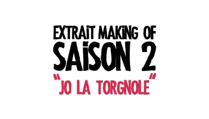 Michel c'est comment ? Extrait Making of Saison 2 - "Jo la torgnole"