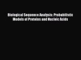 [Read Book] Biological Sequence Analysis: Probabilistic Models of Proteins and Nucleic Acids