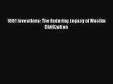 [Read Book] 1001 Inventions: The Enduring Legacy of Muslim Civilization  EBook