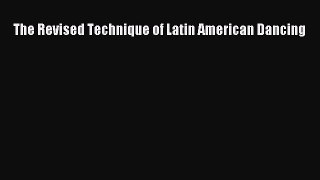 [Read book] The Revised Technique of Latin American Dancing [Download] Full Ebook
