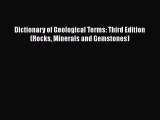 [Read Book] Dictionary of Geological Terms: Third Edition (Rocks Minerals and Gemstones)  EBook