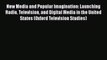 [Read book] New Media and Popular Imagination: Launching Radio Television and Digital Media