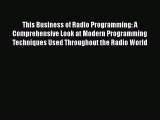 [Read book] This Business of Radio Programming: A Comprehensive Look at Modern Programming