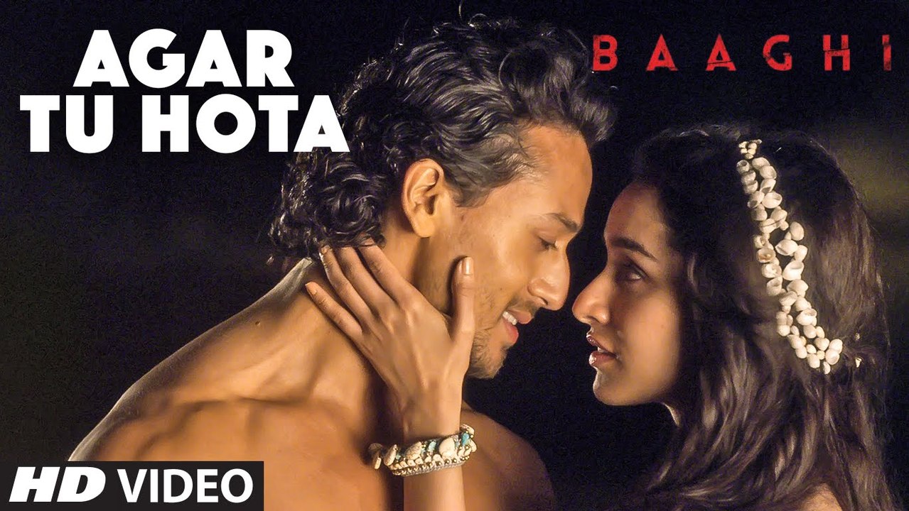 Agar Tu Hota Video Song _ BAAGHI _ Tiger Shroff, Shraddha Kapoor _ Ankit Tiwari
