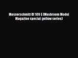 [PDF] Messerschmitt Bf 109 E (Mushroom Model Magazine special: yellow series) [Download] Online