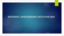wedding anniversary gifts for him