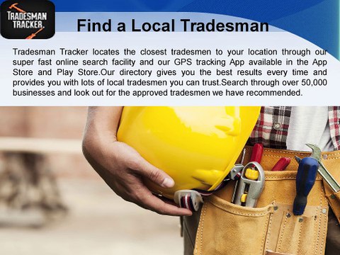 The Way to Find a Local Tradesman - Tradesman Tracker