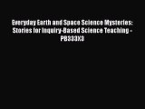[Read Book] Everyday Earth and Space Science Mysteries: Stories for Inquiry-Based Science Teaching