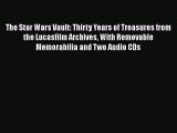 [Read book] The Star Wars Vault: Thirty Years of Treasures from the Lucasfilm Archives With