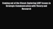 [PDF] Coming out of the Closet: Exploring LGBT Issues in Strategic Communication with Theory