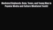 [PDF] Mediated Boyhoods: Boys Teens and Young Men in Popular Media and Culture (Mediated Youth)