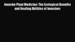 [Read Book] Invasive Plant Medicine: The Ecological Benefits and Healing Abilities of Invasives