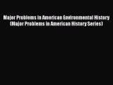 [Read Book] Major Problems in American Environmental History (Major Problems in American History