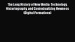 [PDF] The Long History of New Media: Technology Historiography and Contextualizing Newness