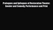 [Read book] Prologues and Epilogues of Restoration Theater: Gender and Comedy Performance and