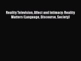 [Read book] Reality Television Affect and Intimacy: Reality Matters (Language Discourse Society)