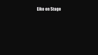 [Read book] Eiko on Stage [PDF] Full Ebook