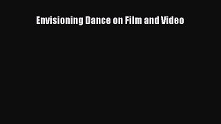 [Read book] Envisioning Dance on Film and Video [Download] Full Ebook