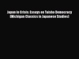 [Read book] Japan in Crisis: Essays on Taisho Democracy (Michigan Classics in Japanese Studies)