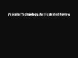 [Read book] Vascular Technology: An Illustrated Review [PDF] Full Ebook