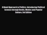 [Read book] A Novel Approach to Politics: Introducing Political Science through Books Movies
