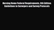 [Read book] Nursing Home Federal Requirements 8th Edition: Guidelines to Surveyors and Survey